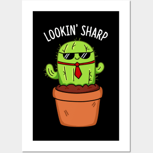 Looking Sharp Cute Cactus Pun Posters and Art